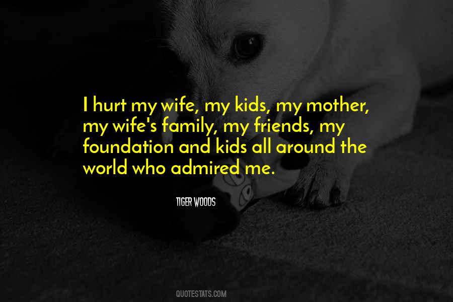 My Family Hurt Me Quotes #1111723