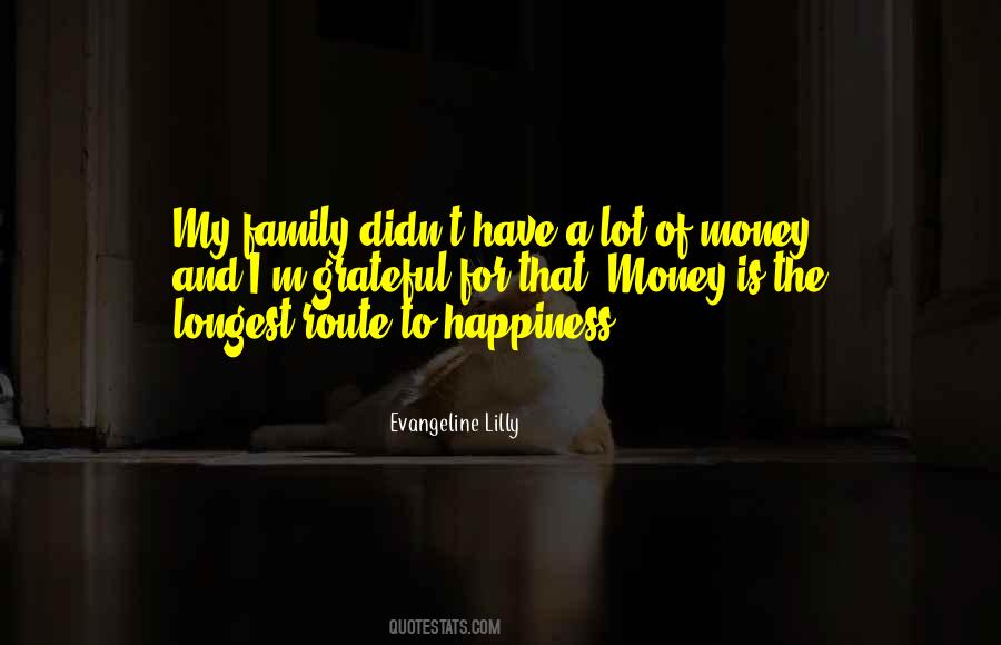 My Family Is My Happiness Quotes #1813116