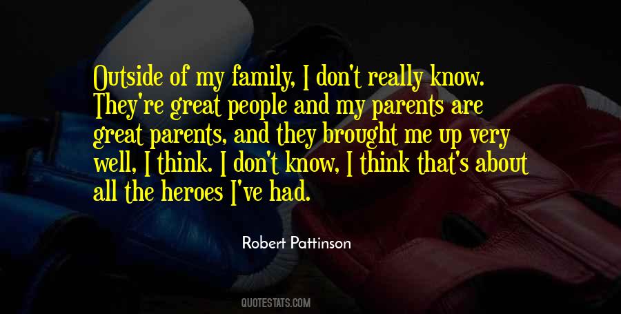 My Family Is My Hero Quotes #1822326