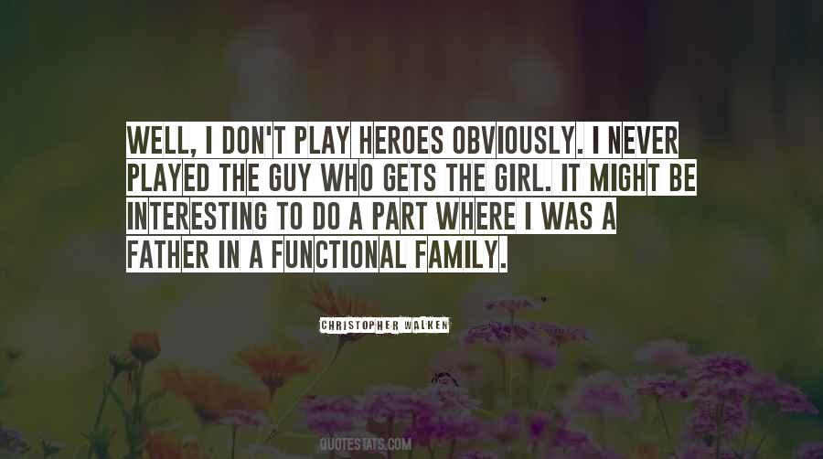 My Family Is My Hero Quotes #586511