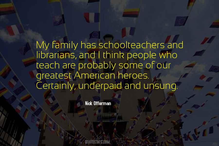 My Family Is My Hero Quotes #699662