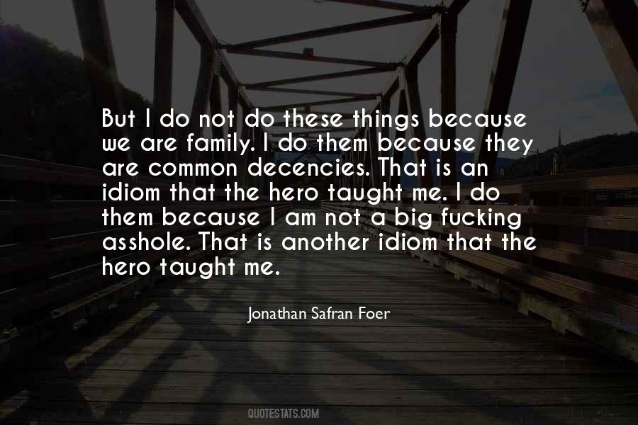 My Family Is My Hero Quotes #870333