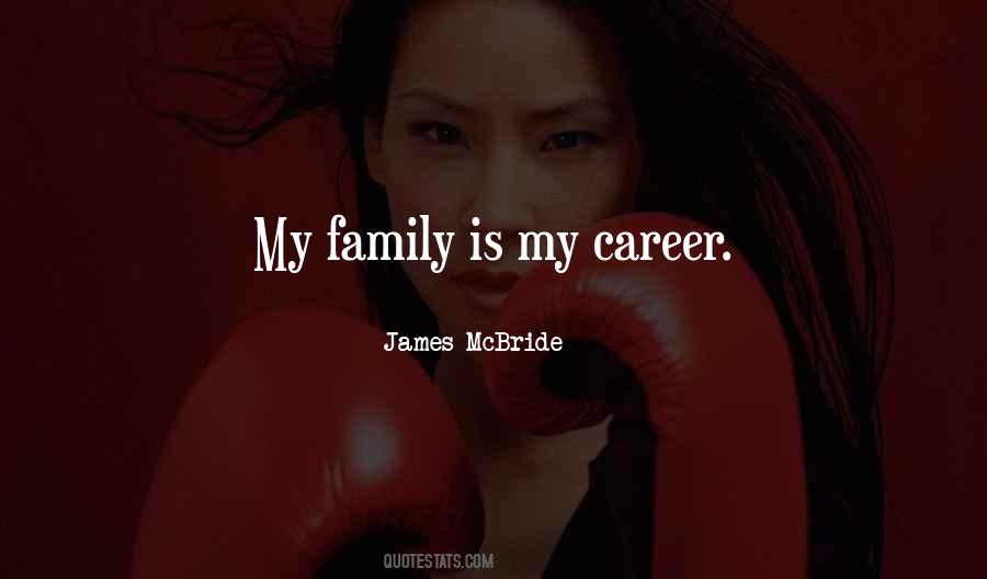 My Family Is My Quotes #1855823