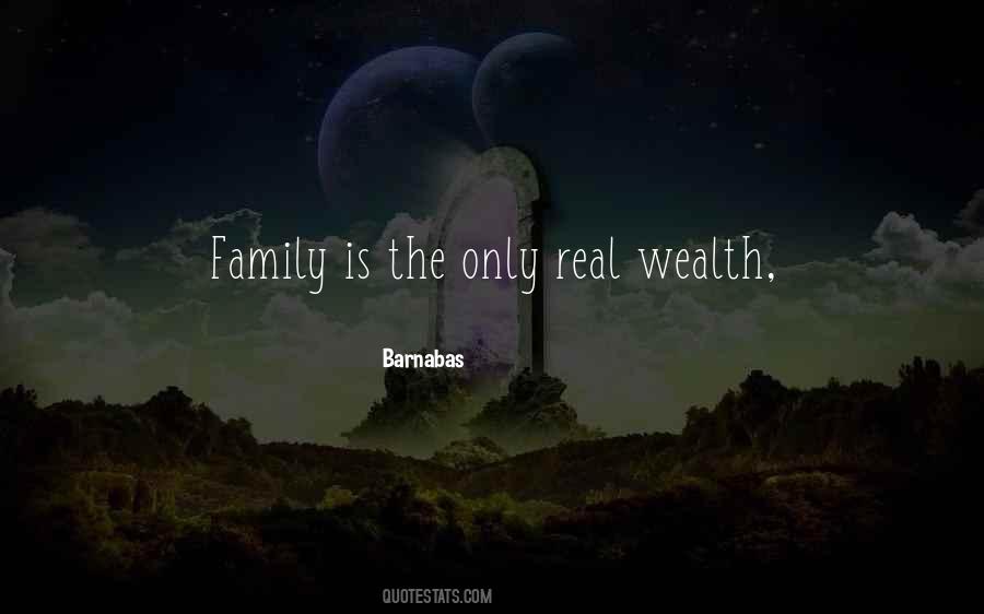 My Family Is My Wealth Quotes #78825