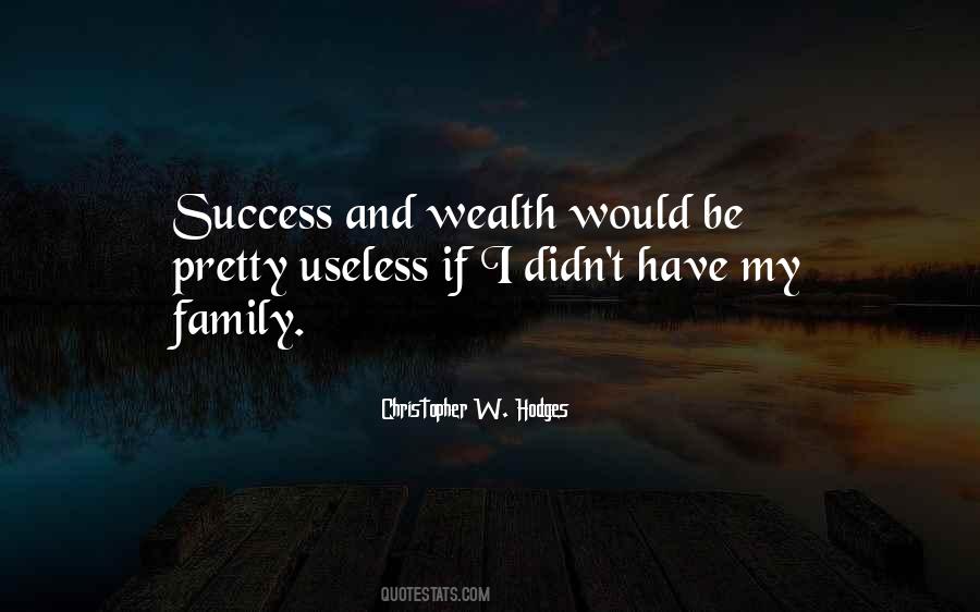 My Family Is My Wealth Quotes #858873