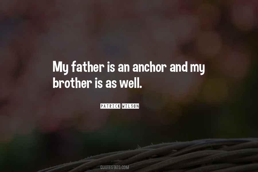 My Father And Brother Quotes #1161836
