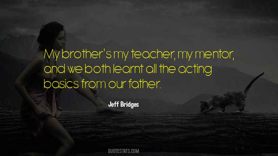 My Father And Brother Quotes #1471843