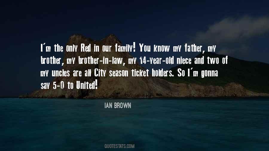 My Father And Brother Quotes #1503310