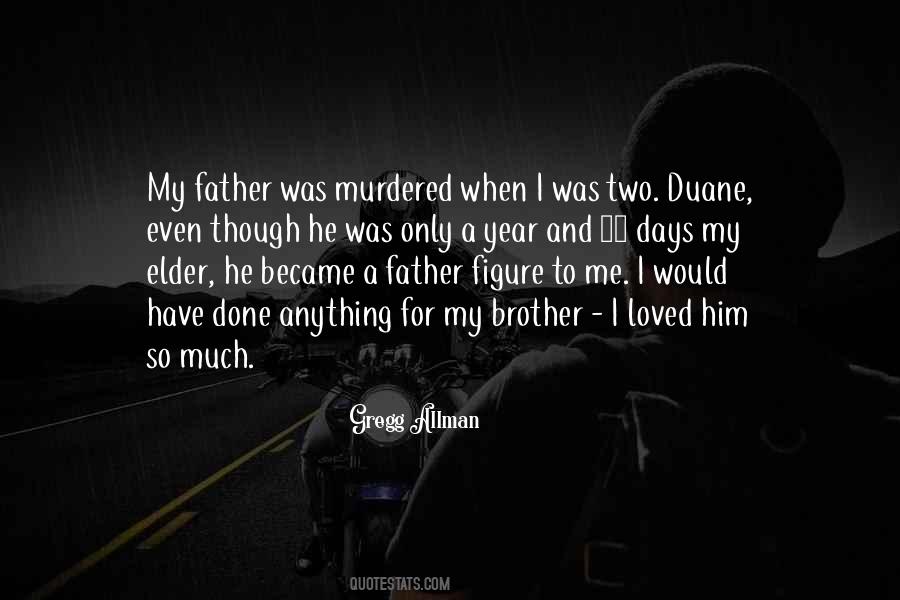 My Father And Brother Quotes #362126