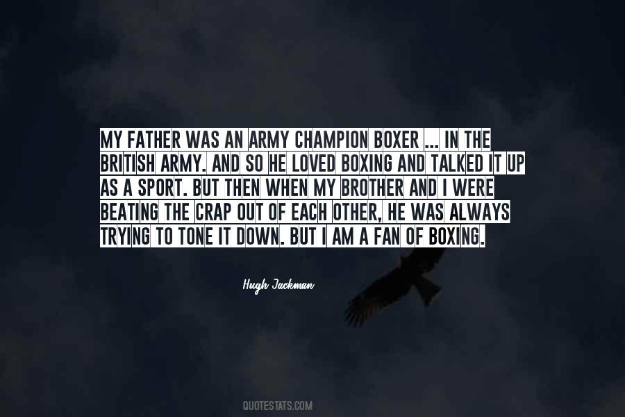 My Father And Brother Quotes #410762