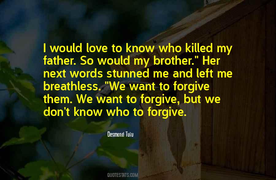 My Father And Brother Quotes #722077