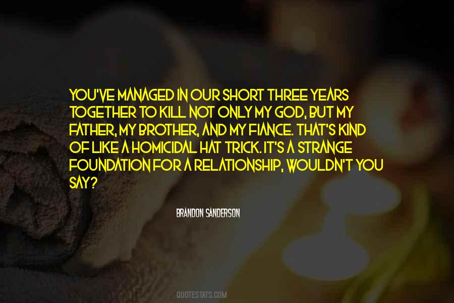My Father And Brother Quotes #974237