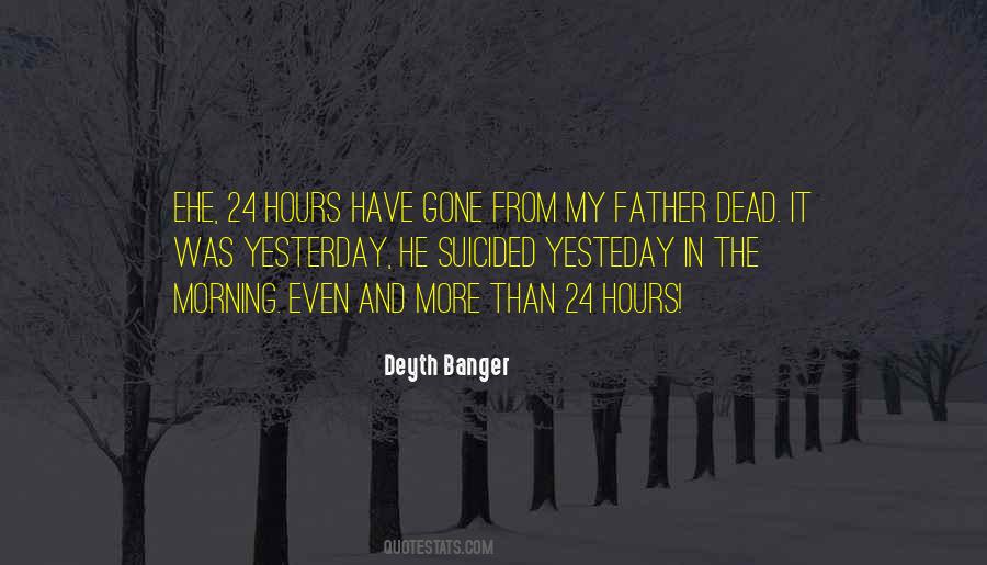 My Father Dead Quotes #468965
