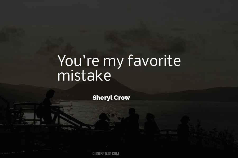 My Favorite Mistake Quotes #784553