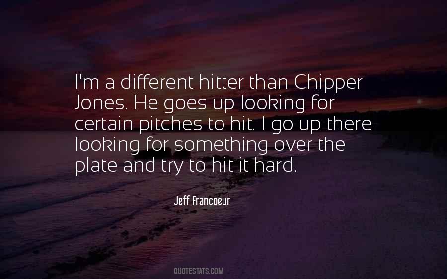 Quotes About Chipper #852149