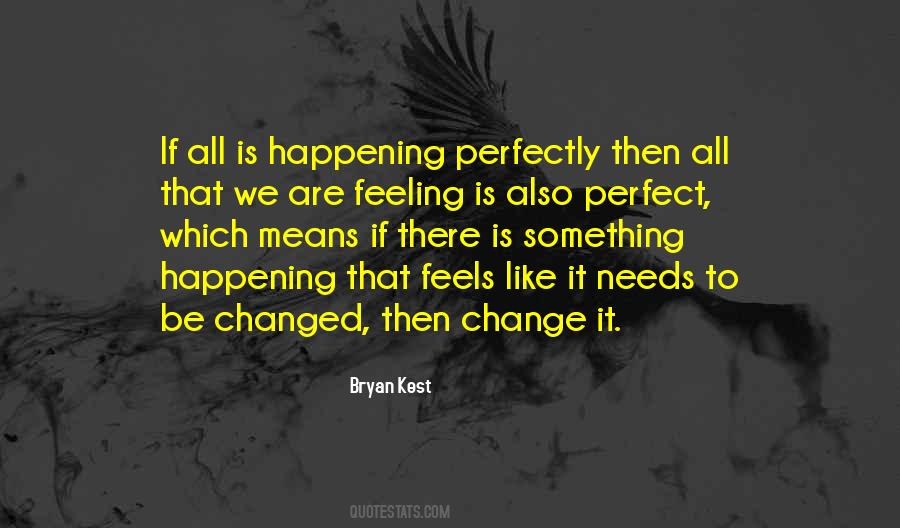 My Feelings For You Have Changed Quotes #1370432