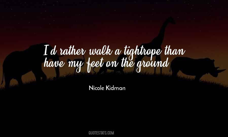 My Feet On The Ground Quotes #1294130