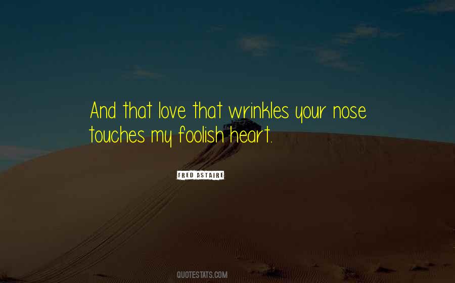My Foolish Heart Quotes #570510