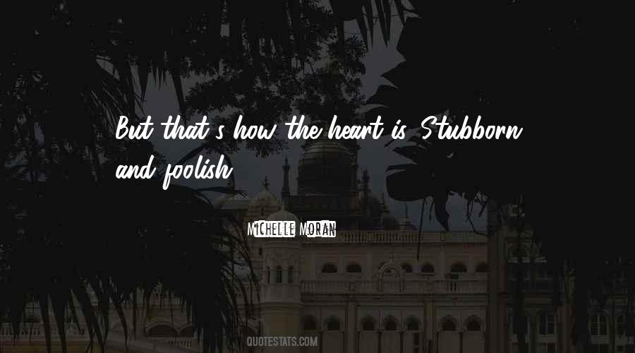 My Foolish Heart Quotes #652327