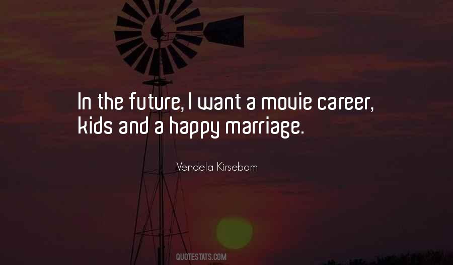 My Future Career Quotes #370795