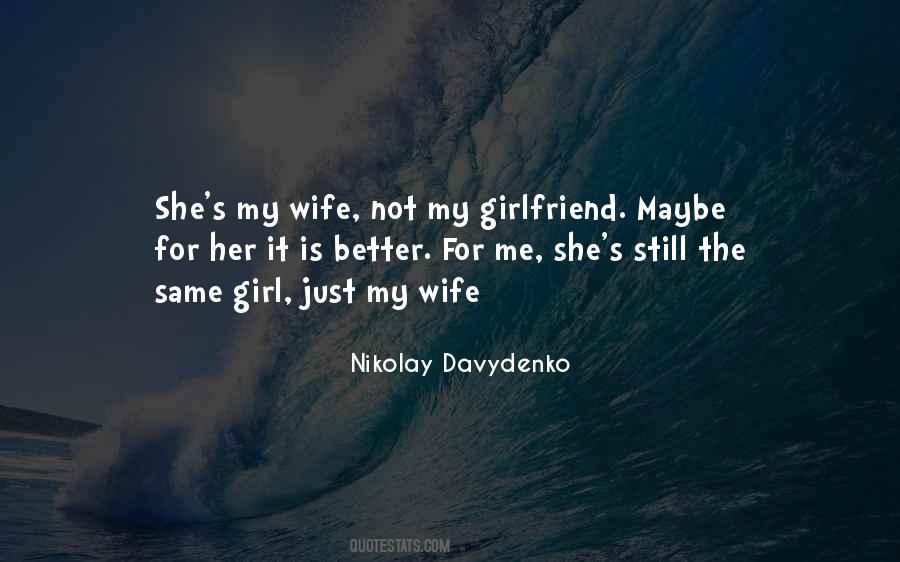 My Girlfriend Is Quotes #1095563