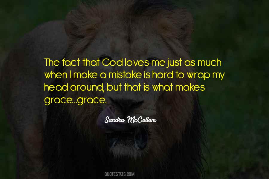 My God Loves Me Quotes #1426720
