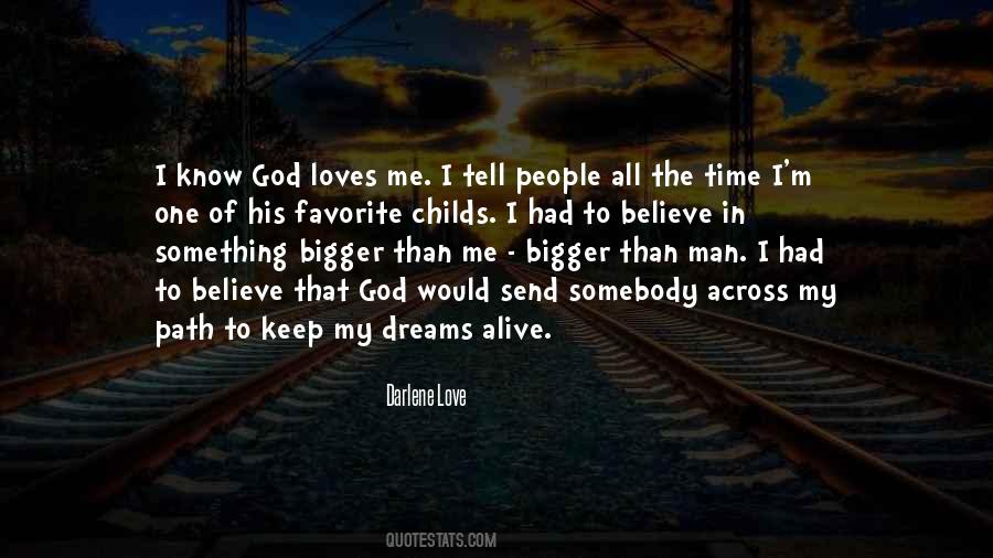 My God Loves Me Quotes #19045