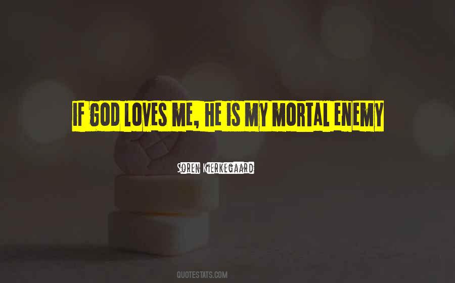 My God Loves Me Quotes #735366