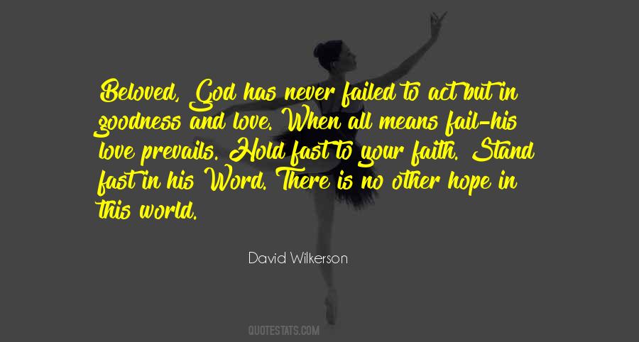 My God Will Never Fail Me Quotes #872141