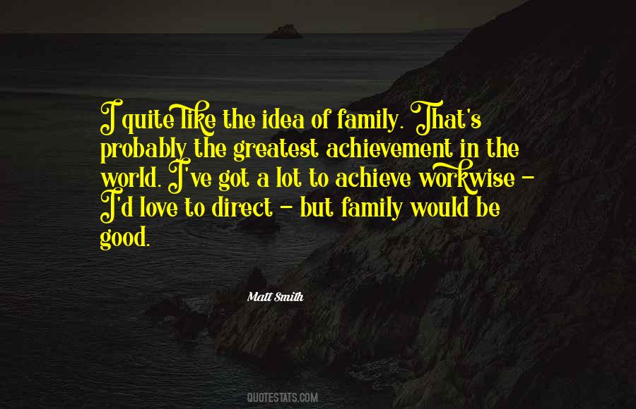 My Greatest Achievement Quotes #624684 My Greatest Achievement Quotes #624684
