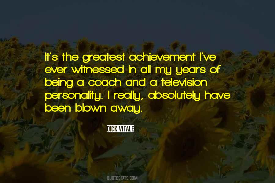 My Greatest Achievement Quotes #744962