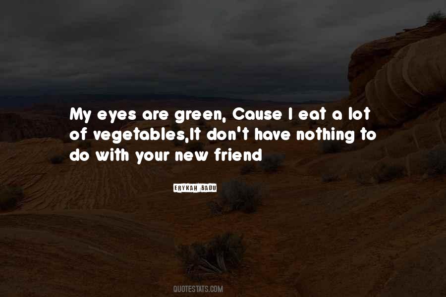 My Green Eyes Quotes #612758