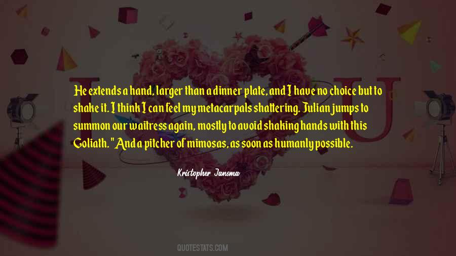 My Hands Are Shaking Quotes #1134642