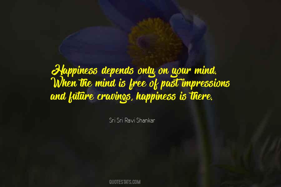 My Happiness Depends On You Quotes #348996