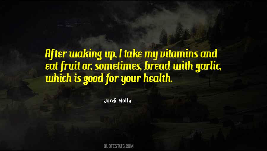 My Health Is Good Quotes #15192