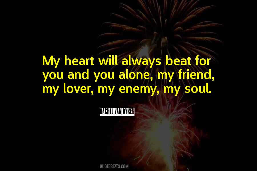 My Heart And Soul Quotes #124147