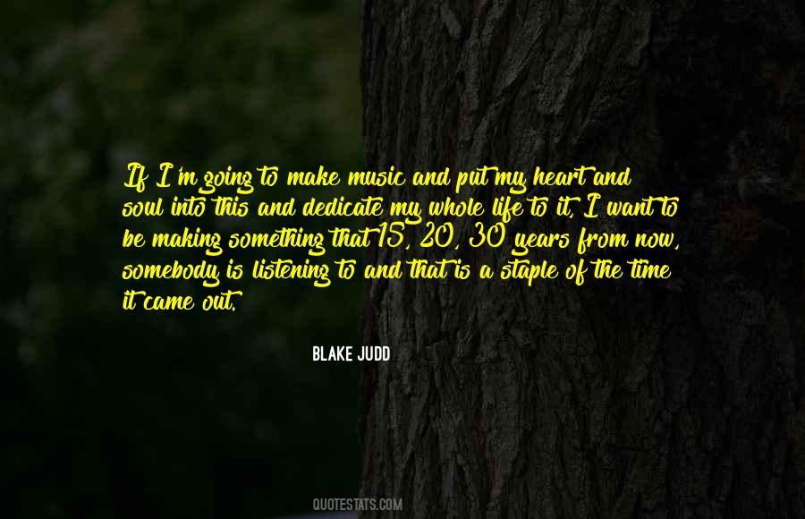 My Heart And Soul Quotes #1535453