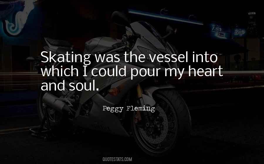 My Heart And Soul Quotes #1828806