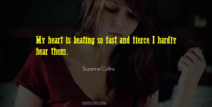 My Heart Beating Fast Quotes #1491277