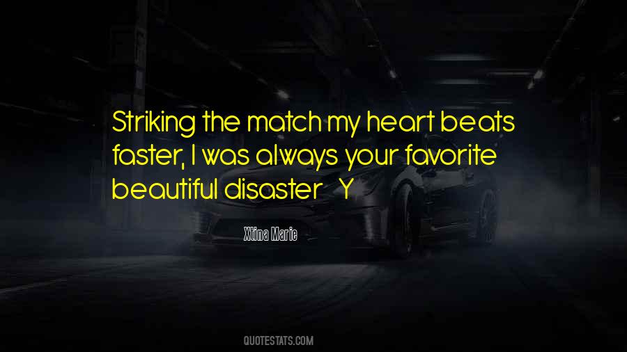 My Heart Beats Faster Quotes #328616