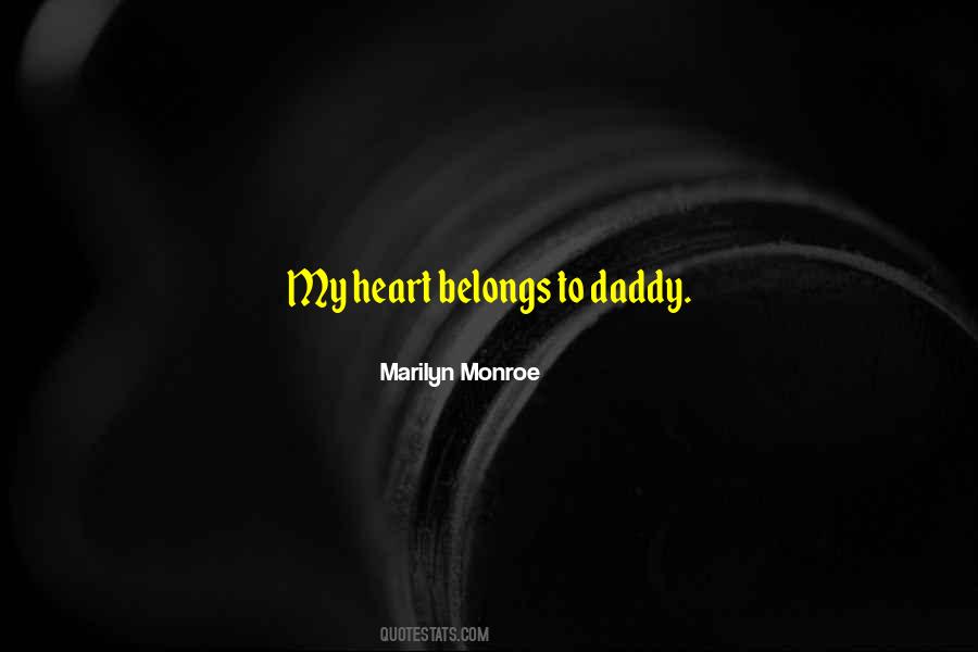 My Heart Belongs Quotes #1667631