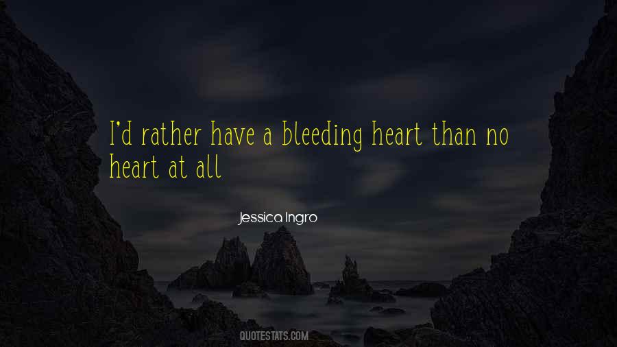 My Heart Bleeding Quotes #1094394