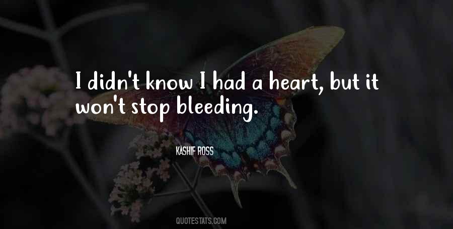 My Heart Bleeding Quotes #186461