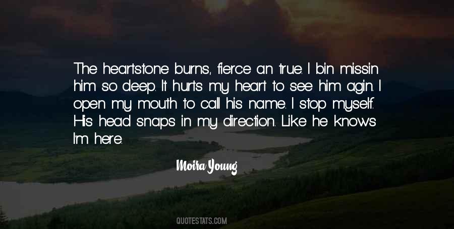 My Heart Burns For You Quotes #468066