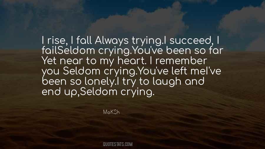 My Heart Crying Quotes #270975