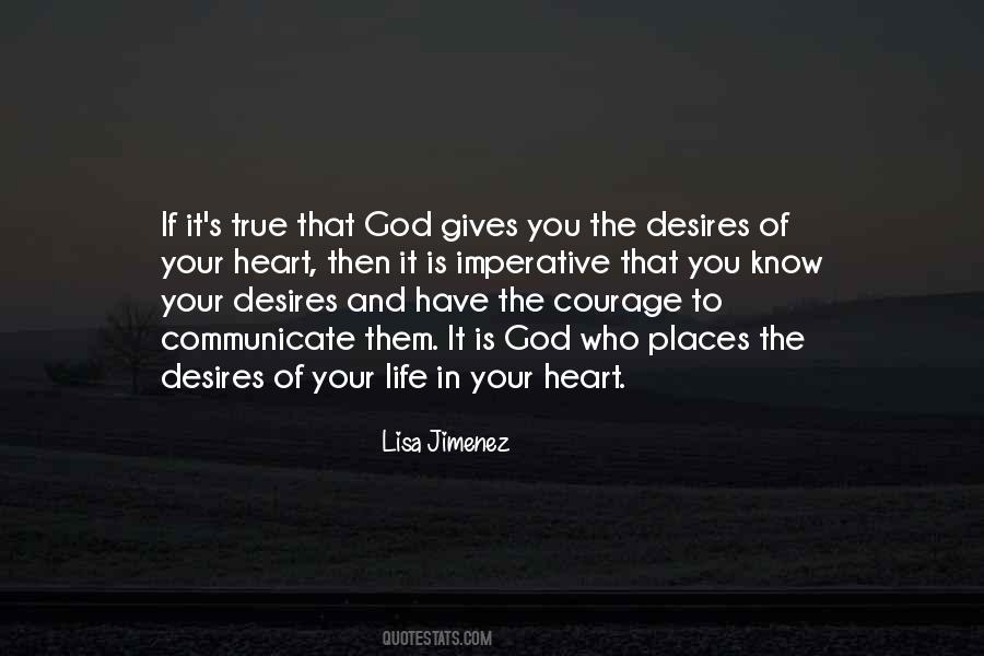 My Heart Desires Quotes #411415
