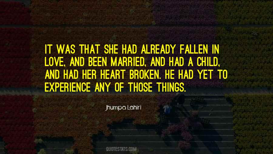 My Heart Has Been Broken Quotes #864277