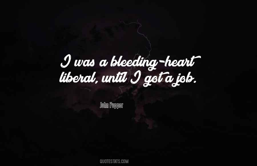 My Heart Is Bleeding Quotes #835621