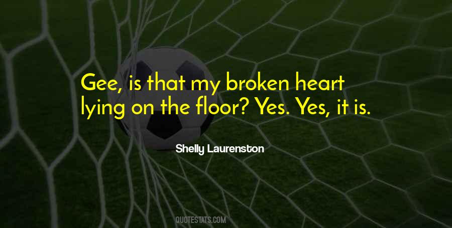 My Heart Is Broken Quotes #723943