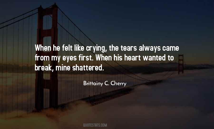 My Heart Is Crying Quotes #378910